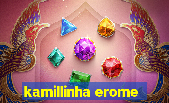 kamillinha erome